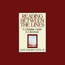 Reading Between the Lines: A Christian Guide to Literature by Gene Edward Veith, Jr.