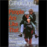 Catholic Digest: People Are Like That by Catholic Digest