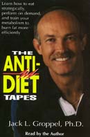 The Anti-Diet Tapes by Jack L. Groppel, Ph.D.
