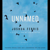 The Unnamed (Unabridged) By Joshua Ferris