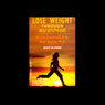 Lose Weight Through Self- Hypnosis by Harold Bloomfield, M.D. and Sirah Vettese, Ph.D.