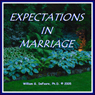Expectations in Marriage: Healthy Ways to Deal With Disappointment and Anger in Loving Relationships