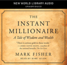 The Instant Millionaire by Mark Fisher
