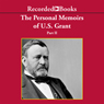 The Personal Memoirs of U.S. Grant, Part 2: March 4, 1861 - March 26, 1864