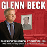 Glenn Beck audio book America's March to Socialism: Why We're One Step Closer to Giant Missile Parades