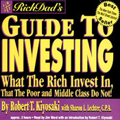 Rich Dad's Guide to Investing by Robert T. Kiyosaki with Sharon L. Lechter, C.P.A.