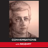 Conversations with Mozart: In His Own Words